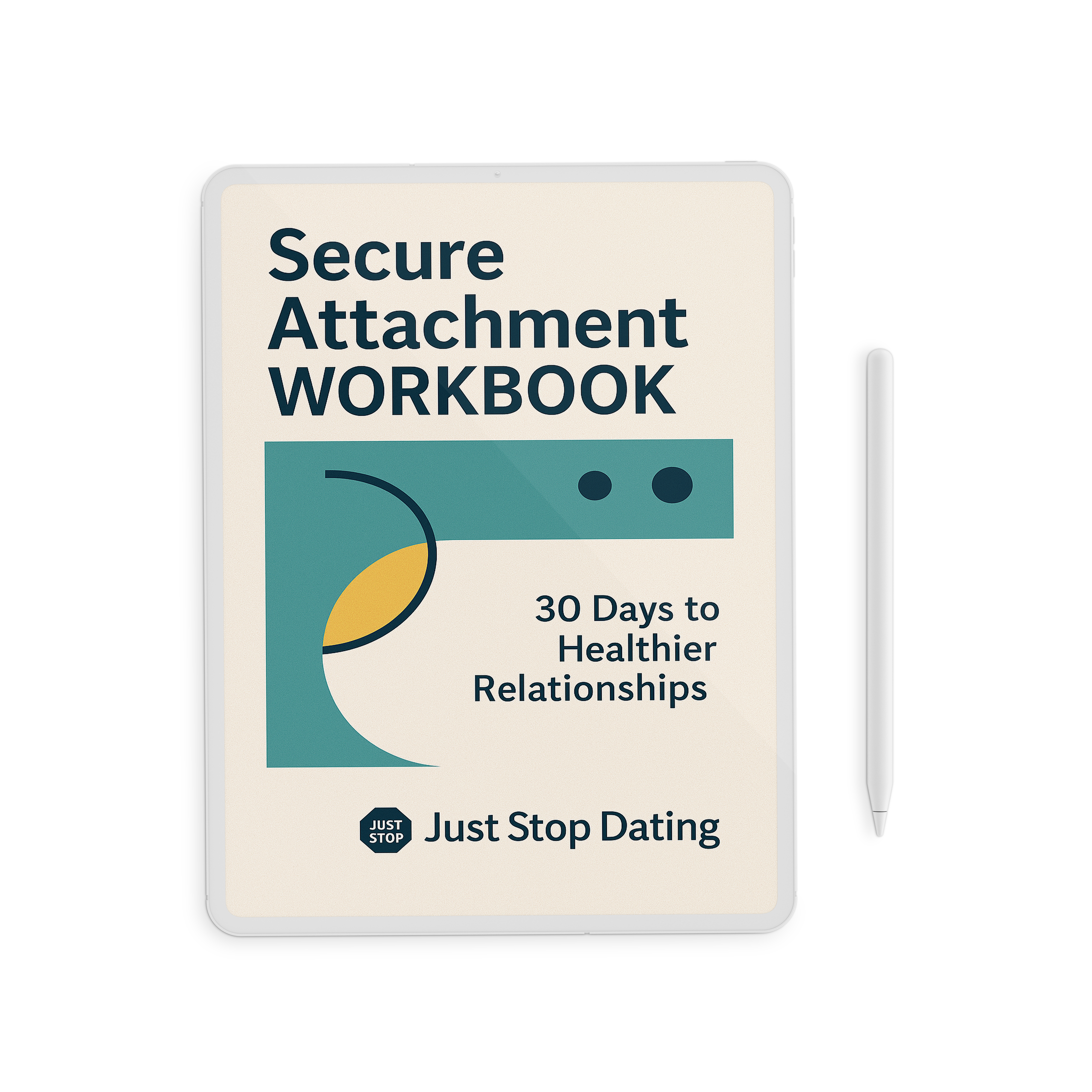 Cover of the Secure Attachment Workbook: 30 Days to Healthier Relationships by Just Stop Dating